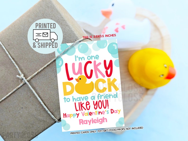 May include: A Valentine's Day card with a yellow rubber duck and the text "I'm one lucky duck to have a friend like you! Happy Valentine's Day Rayleigh".