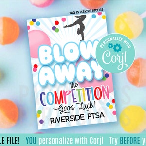 May include: A printable 2.5x3.5 inch sign with a blue, white, and pink background. The sign says "Blow Away the Competition" with a colorful confetti design. The text "Good Luck!" is in a smaller font below the main text. The sign also includes the text "Riverside PTSA" and a blue circle with the text "Personalize with Corjl" in white.