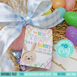 Editable Teachers & Staff Appreciation Printable Tags, Happy Easter Any Bunny Could Ask For Spring School Staff PTA PTO Faculty Breakroom