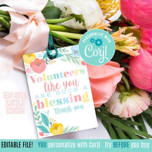 Bearbeitbare Blumen Volunteer Wertschätzung druckbare Geschenkanhänger, Volunteers wie Sie Solch ein Segen Blumen Pflanzen Blumensamen PTA Volunteers
