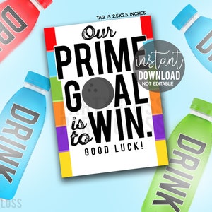 May include: A printable bowling party tag with a rainbow stripe background. The tag reads "Our Prime Goal is to Win!" with a bowling ball graphic and the text "Good Luck!"