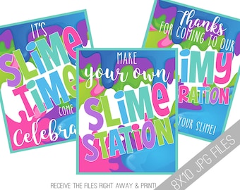 May include: Three colorful posters with the words "Slime Time," "Make Your Own Slime Station," and "Slime-bration." Each poster has a vibrant background with dripping paint effects in shades of blue, green, pink, and purple. The text is in a playful font.