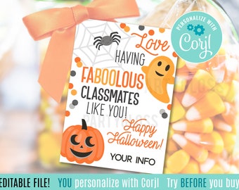 May include: Printable Halloween treat bag tag with a spider web, ghost, pumpkin, and the text "Love having FABOOLOUS CLASSMATES LIKE YOU! Happy Halloween! YOUR INFO".