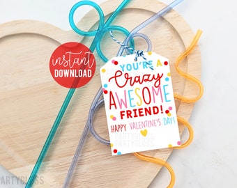 Crazy Awesome Friend Valentine's Day Printable Tags Silly Straw Valentine Tag Class Classmate Team Teammate Neighbor Daycare Non Food Straws