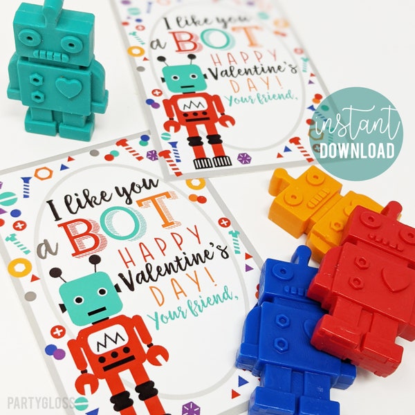 Robot Valentine's Day Printable Tags Like You A Bot Valentine Class Team Friend Neighbor Carpool Teammate Classmate Daycare Sports Teacher