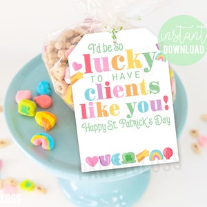 Kunden Wertschätzung St. Patrick's Day Printable Tags, I'd Be So Lucky Kunden Marketing Werbung Immobilien Versicherung Hypothek Krankenpflege