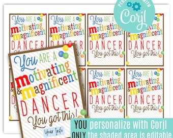 May include: Printable gift tags with a colorful design and the text "You are a motivating & magnificent dancer. You got this!"  The tags are brown with white stripes and have a space for personalization. The text "You personalize with Corjl. Only the shaded area is editable. Please try before you buy. See listing details for demo." is at the bottom of the image.