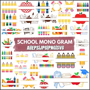 May include: A collection of school-themed monogram split designs featuring pencils, crayons, apples, rulers, and protractors in various colors. The center text reads SCHOOL MONO GRAM Ai|EPS|JPG|PNG|SVG on a textured maroon background.