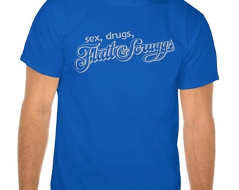 Sex Drugs Flatt & Scruggs Bluegrass Festival Tshirt Tee Shirt - Assorted Colors and Sizes
