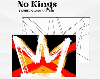 No Kings Stained Glass Pattern (Digital Download / Hobby & Commercial License)