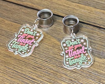 Don't Get Your Tinsel in a Tangle Dangle Ear Tunnels, Plugs Gauges, Stretched Ear Jewelry, Piercing Gift, Christmas Earrings