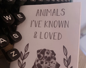 Animals I’ve Known & Loved mini zine