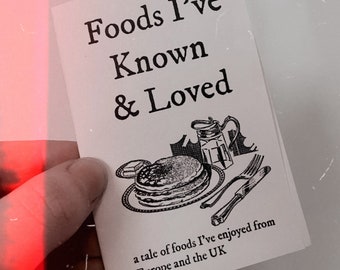 Foods I’ve known and loved mini zine