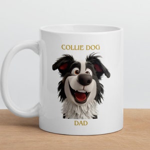 Collie Dog Dad Mug: 11oz Ceramic, Valentine&#39;s Gift