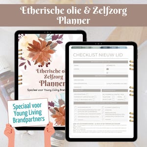 Op de afbeelding: Een digitale planner met een bloemenontwerp op de omslag. De planner heeft de titel "Etherische olie & Zelfzorg Planner" en zegt "Speciaal voor Young Living Brandpartners". De tweede pagina van de planner is een checklist met de titel "CHECKLIST NIEUW LID".