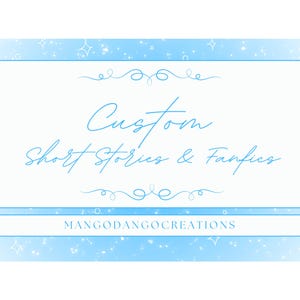 Custom Short Stories & Fanfics [Digital Only]