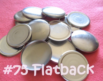 Size 75 - 25 Cover Buttons FLAT BACK - 1 7/8 inches flat backs no loops covered buttons notion supplies diy refill
