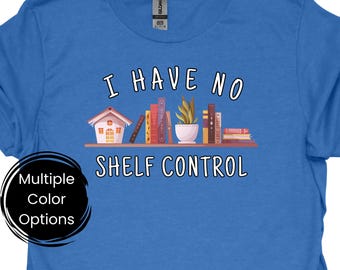 T-shirt sans contrôle de l'étagère : cadeau pour les amateurs de lecture, t-shirt pour passionné de lecture