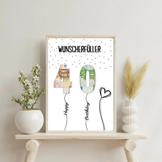 PDF - Self Print Geldgeschenk 40. Geburtstag Geburtstagsgeschenk Geschenkidee Happy Birthday 40 Geburtstag Geschenk zum 40. Geburtstag
