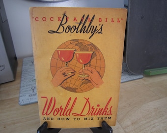 Boothby's "Cocktail Bill" World Drinks and How To Mix Them 1934