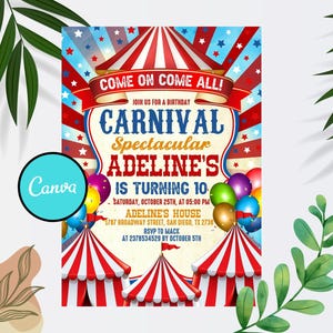 May include: A colorful carnival-themed birthday invitation. The design features a red and white striped circus tent, balloons, and the text "Come on Come All!" The invitation is for Adeline's 10th birthday, with date, time, and location details.