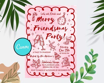 May include: A pink invitation for a "Merry Friendsmas Party!" with festive illustrations of a candy cane, ornament, champagne flutes, reindeer, stocking, Christmas tree, and house. The text includes the date, time, and RSVP information.