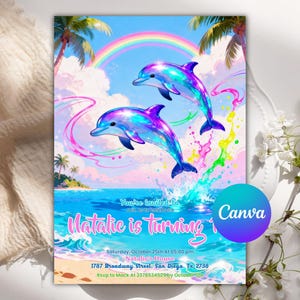 May include: A vibrant invitation card featuring two iridescent dolphins leaping from the ocean under a rainbow. The card has the text "Natalie is turning" and event details. The Canva logo is visible in the bottom right corner.