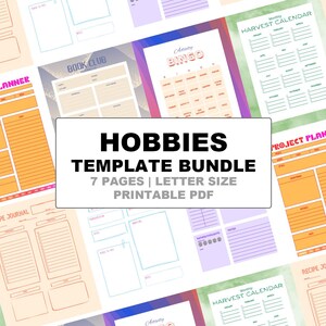 May include: A collection of printable PDF hobby templates, including a project planner, recipe journal, and harvest calendar. The templates feature a variety of colors and designs, with the text "HOBBIES TEMPLATE BUNDLE" prominently displayed.