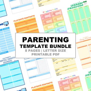 May include: A selection of printable parenting templates, including a screen time tracker, playdate cards, weekly schedule, and a mental health journal. The central text reads "PARENTING TEMPLATE BUNDLE 8 PAGES | LETTER SIZE PRINTABLE PDF."