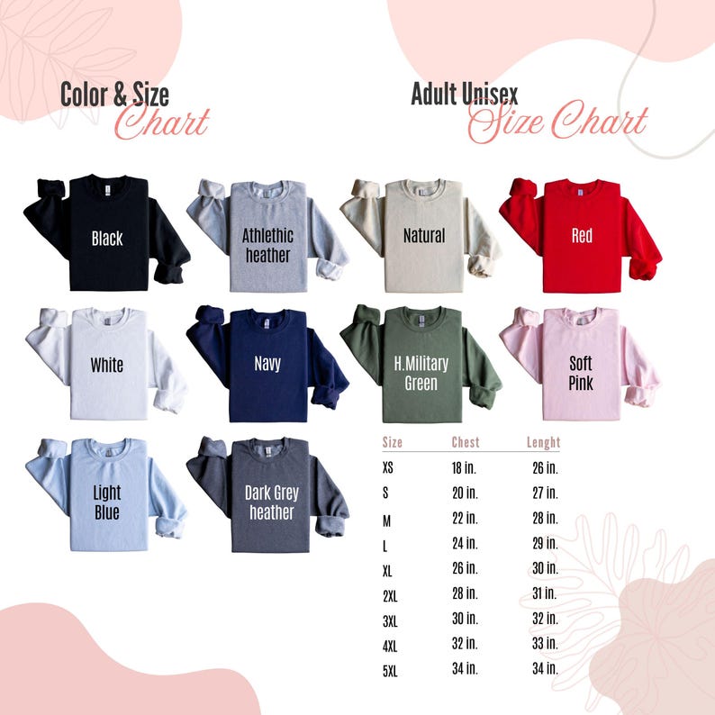 May include: Adult unisex sweatshirt size chart with color options including black, white, light blue, navy, dark grey heather, athletic heather, natural, H.Military green, and soft pink. The chart shows sizes XS through 5XL with corresponding chest and length measurements in inches.