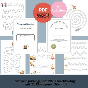 May include: A printable PDF worksheet for kids featuring 22 tracing exercises with construction vehicles and a certificate of completion. The worksheet is titled "Schwungübungen Spiel- und Lernheft" and includes the text "Dieses Heft gehört:"  The certificate is titled "Schwungübung-Lernheft Urkunde".