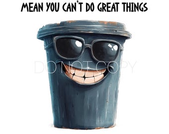 Just Because You're Trash PNG Digital Download File
