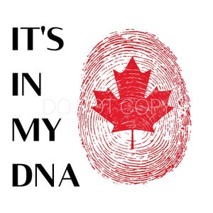 It's in My DNA Canada - PNG Digital Download File - Etsy
