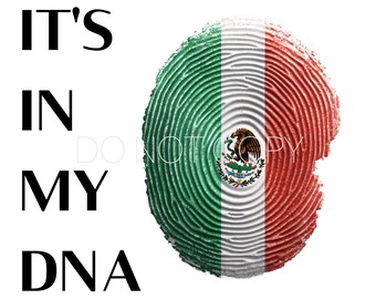 It's In My DNA Mexico - PNG Digital Download File