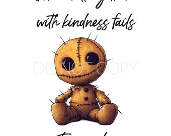 When Killing Them With Kindness Fails Try Voodoo - PNG Digital Download File