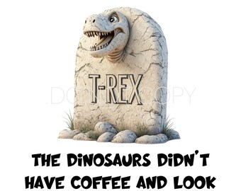 El café es esencial para la vida. Archivo PNG de descarga digital del T-Rex.