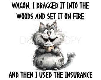 Not Only Did I Fall Off The Diet Wagon PNG Digital Download File
