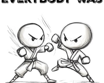 May include: Black and white illustration of two cartoon characters in a fighting stance. The text "EVERYBODY WAS" is at the top of the image.