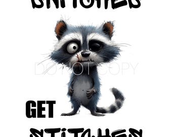 Puede incluir: Un mapache de dibujos animados con una expresión traviesa y una venda en la nariz. El texto "SNITCHES GET STITCHES" está escrito arriba y abajo del mapache.