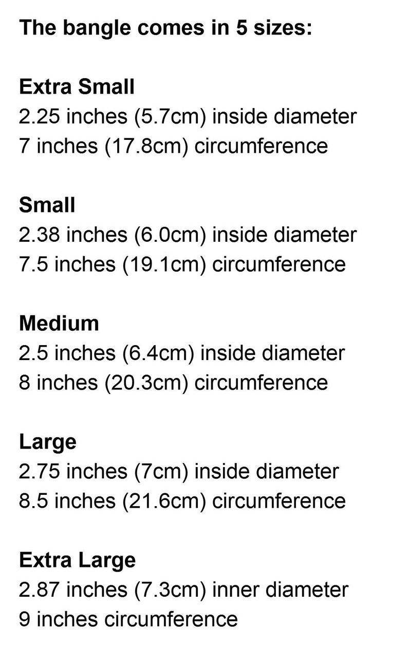 May include: A chart showing the different sizes of a bangle, with measurements in inches and centimeters. The bangle comes in five sizes: Extra Small, Small, Medium, Large, and Extra Large.