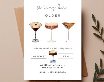 A Tiny Bit Older Birthday Invitation Template | 30th birthday invitation | 40th Martini Themed Birthday Invite | Espresso Martini