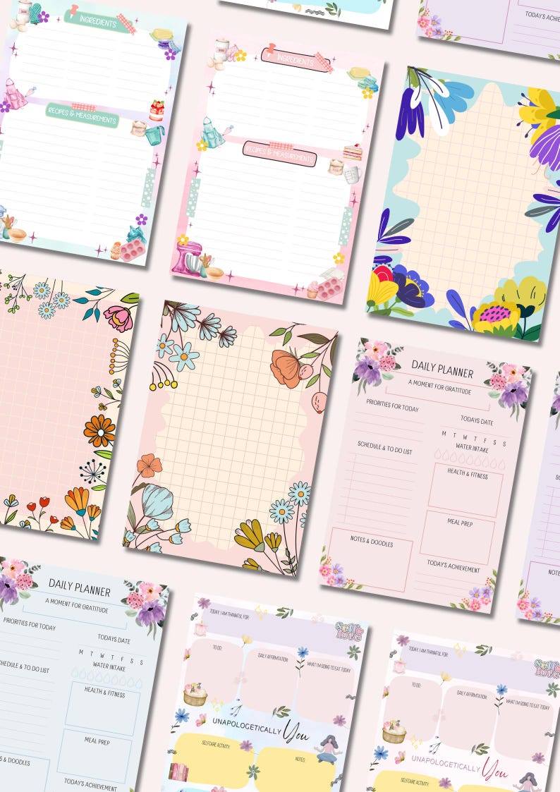 May include: A collection of colorful, floral-themed planner pages. Some pages have the words "Ingredients" and "Recipes & Measurements." Other pages are labeled "Daily Planner" with sections for priorities, schedule, and notes. The phrase "Unapologetically You" is also visible.