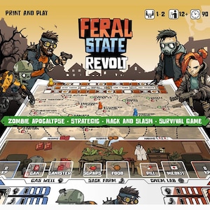May include: A board game called "Feral State Revolt" with a zombie apocalypse theme. The game board features illustrations of characters, locations, and game elements. The game includes the text "Print and Play" and the game's description: "Zombie Apocalypse, Strategic, Hack and Slash, Survival Game."