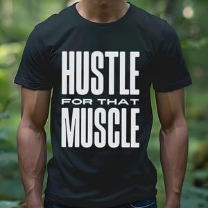 hustle for that muscle shirt, fitness, gym shirt, powerlifting, motivational shirt, workout clothes, vintage gym shirt, funny workout shirt