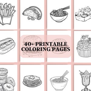 May include: A set of 12 printable coloring pages featuring various food items, including a hot dog, a taco, a burger, fries, a cupcake, a donut, and a bowl of noodles. The text "40+ Printable Coloring Pages" is displayed in a pink banner.
