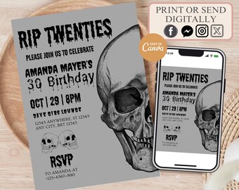 May include: A black and white skull graphic with dripping black paint on a gray background. The text "RIP Twenties" is at the top of the invitation. The text "Amanda Mayer's 30 Birthday" is below the skull. The text "Oct 29 | 8PM" is below the birthday text. The text "Dave Cibs Lounge" is below the date and time. The text "12345 Anywhere, ST 12345 Any City, BRT 12345" is below the lounge name. The text "RSVP to Amanda at +123-4567-890" is at the bottom of the invitation.