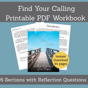 May include: A printable PDF workbook titled "Find Your Calling." The cover features a bridge over water with the words "Called By Name" and "Walking into your God Given Purpose." Includes 54 pages and 6 sections with reflection questions.