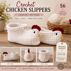 May include: A crochet pattern for chicken slippers featuring white yarn, a red comb, and a yellow beak. The image displays the finished slippers from multiple angles, including side, front, and back views, with text labels and a beginner-friendly tag.