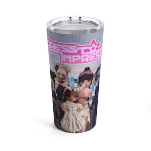 Dress to Impress BADDIES DTI Dress to Impress Roblox Mode-Spiel 20oz Tumbler