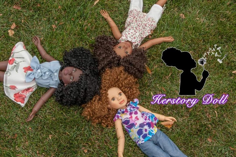 HerStory Dolls 18" articulated Black doll line reflecting diversity within girls of African decsent. Created this with my daughter in mind.